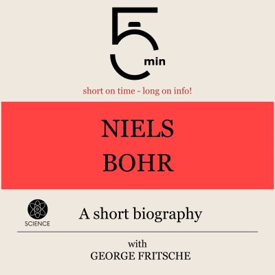Niels Bohr: A short biography
