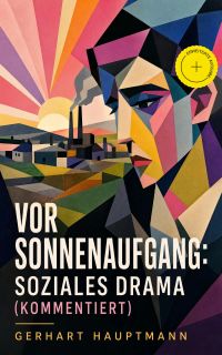 Vor Sonnenaufgang: Soziales Drama (Kommentiert)