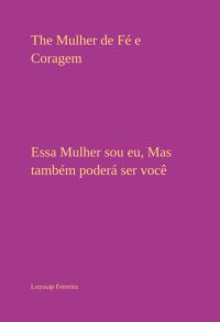 The Mulher De Fé E Coragem