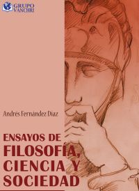 Ensayos Sobre Filosofía, Ciencia Y Sociedad