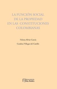 La función social de la propiedad en las constituciones colombianas