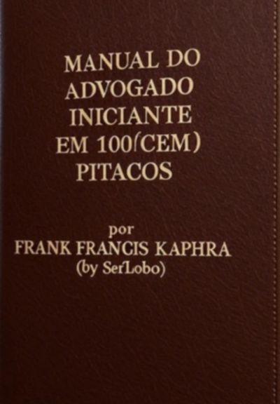 Manual Do Advogado Iniciante Em 100(cem) Super Pequenas Dicas