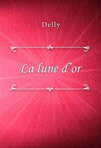 La lune d’or