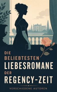 Die beliebtesten Liebesromane der Regency-Zeit