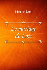 Le mariage de Loti