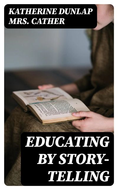 Educating by Story-Telling