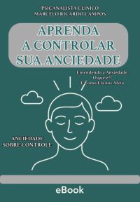 Aprenda  A Controlar  Sua Anciedade