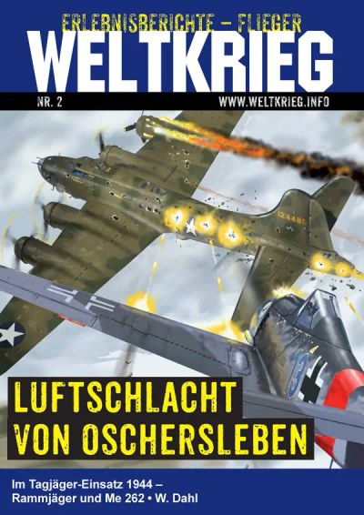 Luftschlacht von Oschersleben (Weltkrieg Erlebnisberichte Flieger Roman Heft Band 2)