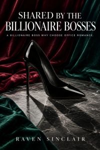Shared by the Billionaire Bosses