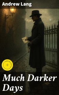 Much Darker Days