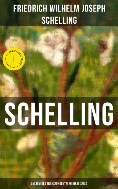 SCHELLING - System des transzendentalen Idealismus