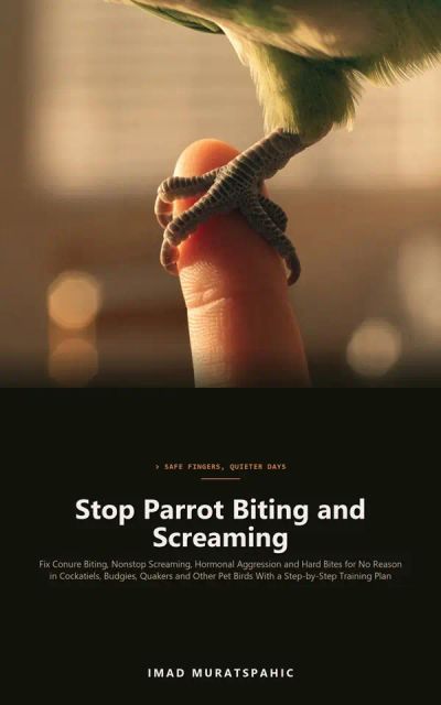 Stop Parrot Biting and Screaming