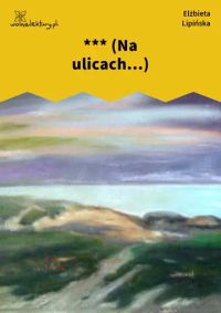 *** (Na ulicach...)