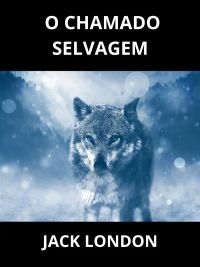O Chamado Selvagem (Traduzido)