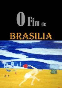O Fim De  Brasilia