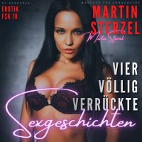 Vier völlig verrückte Sexgeschichten