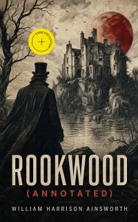 Rookwood (Annotated)