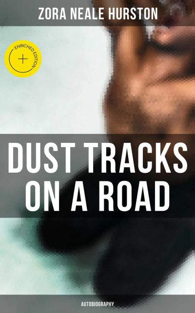 Dust Tracks on a Road: Autobiography