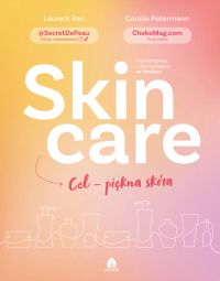 SKIN CARE. Cel – piękna skóra