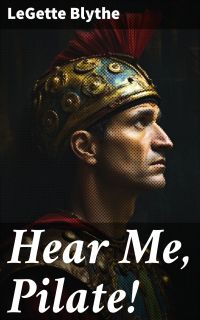Hear Me, Pilate!