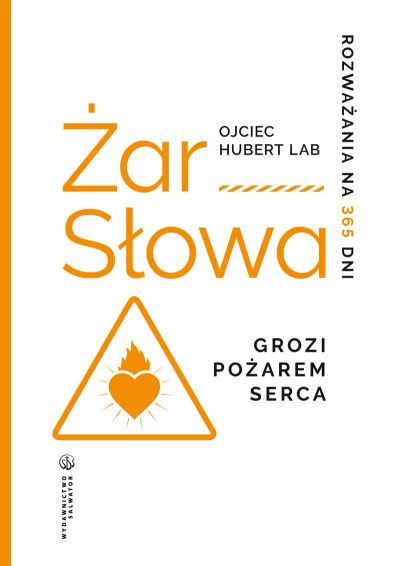 Żar Słowa. Rozważania na 365 dni