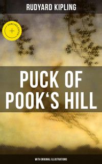 PUCK OF POOK'S HILL (With Original Illustrations)