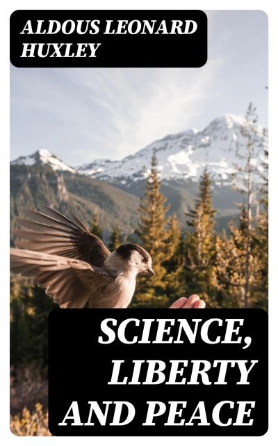 Science, Liberty And Peace