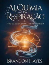 Alquimia da respiração  (traduzido)