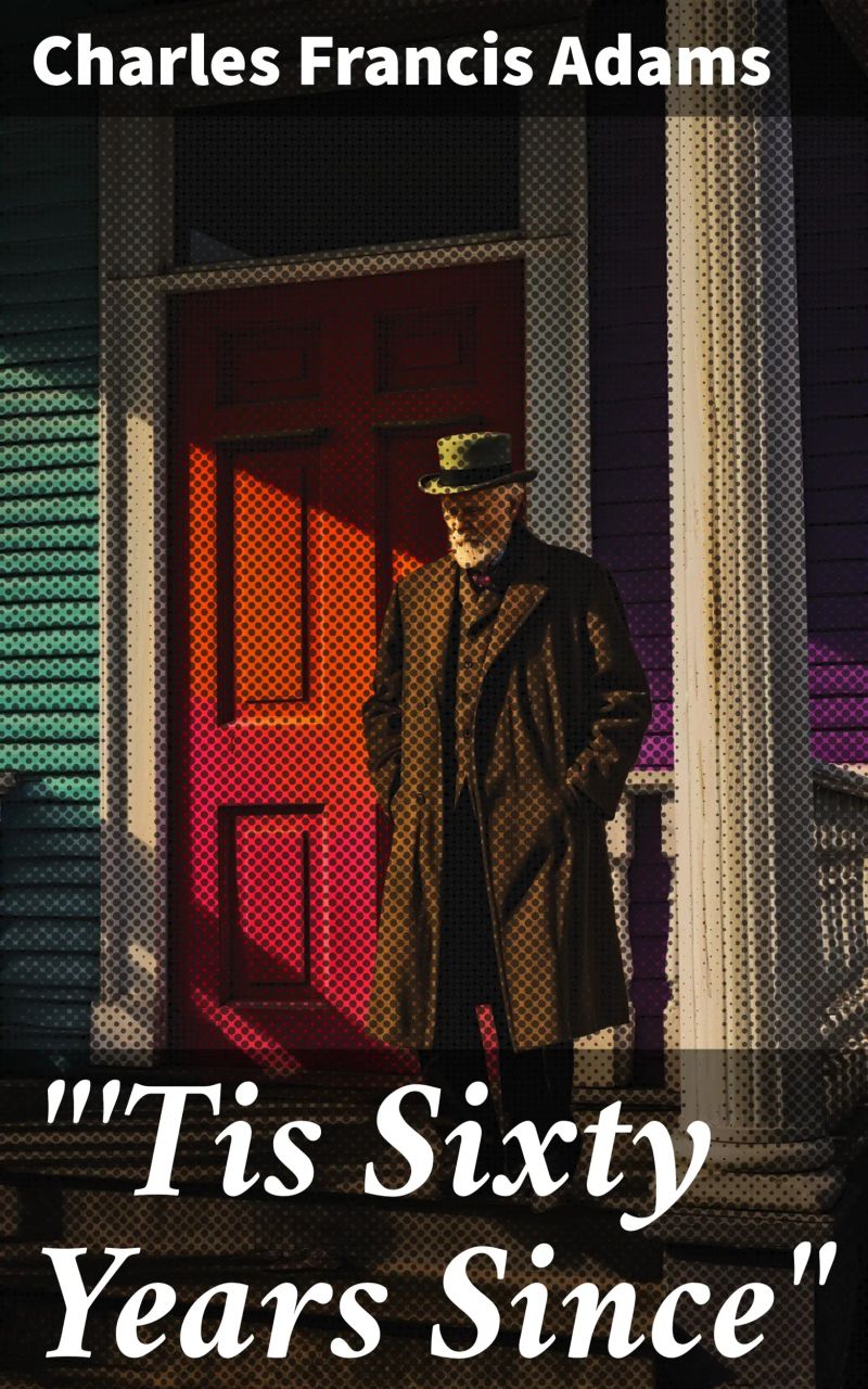 "'Tis Sixty Years Since"