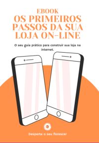 Os Primeiros Passos Da Sua Loja On-line