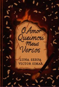 O Amor Queimou Meus Versos.