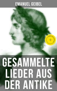 Gesammelte Lieder aus der Antike