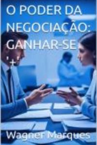O Poder Da Negociação: Ganhar-se '+'