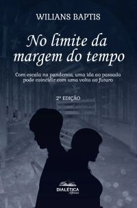No limite da margem do tempo