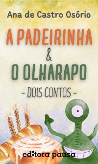 A padeirinha e O olharapo – dois contos