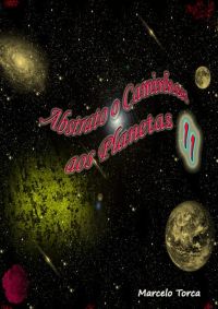 Abstrato: O Caminhar Aos Planetas Ii