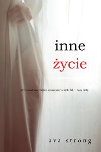 Inne życie (Psychologiczny thriller sensacyjny o Stelli Fall — Tom piąty)