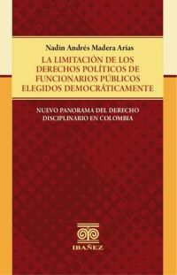 La limitación de los derechos políticos de funcionarios públicos elegidos democráticamente
