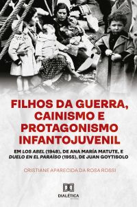 Filhos da Guerra, Cainismo e Protagonismo Infantojuvenil