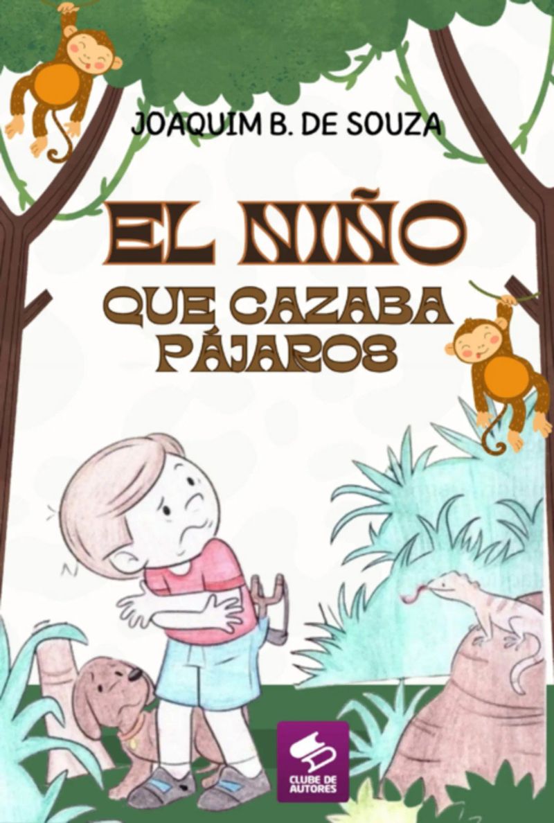 El Niño Que Cazaba Pájaros