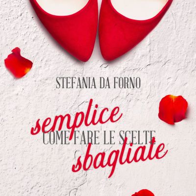 Semplice come fare le scelte sbagliate