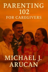 Parenting 102 for Caregivers