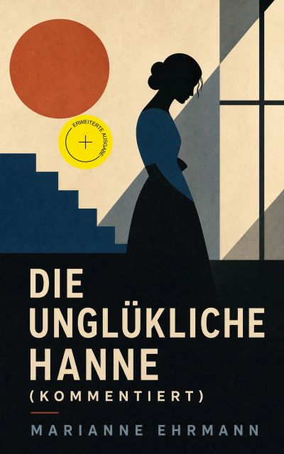 Die unglükliche Hanne (Kommentiert)