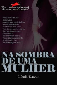 Na Sombra De Uma Mulher