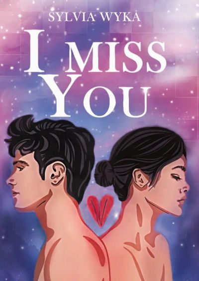 I miss you