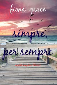 Sempre, Per Sempre (Un Porto Senza Fine – Libro 2)
