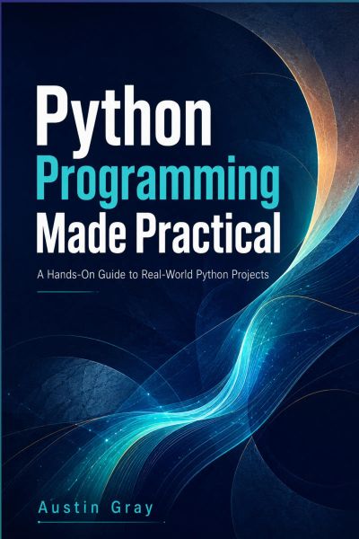 Python Programming Made Practical