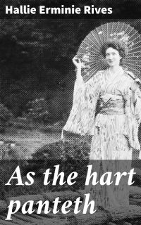 As the hart panteth