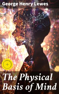 The Physical Basis of Mind