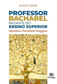 Professor Bacharel iniciante no Ensino Superior